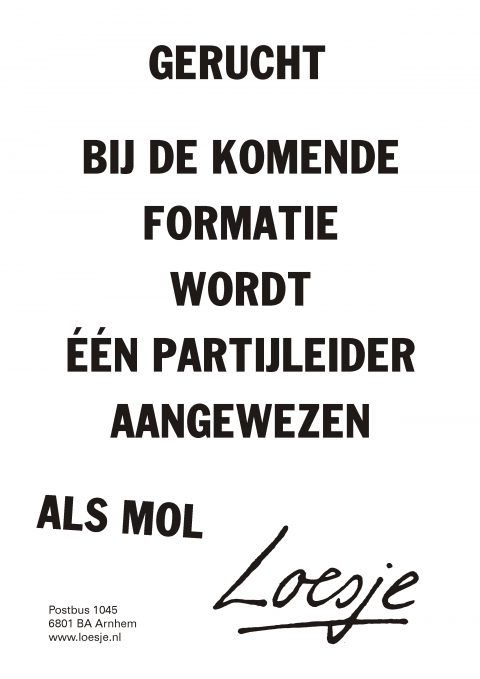 Gerucht bij de komende formatie wordt een partijleider aangewezen als mol