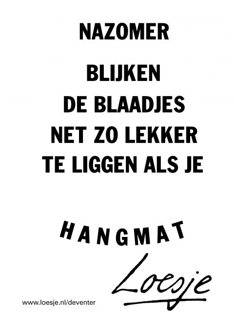 Nazomer blijken de blaadjes net zo lekker te liggen als je hangmat