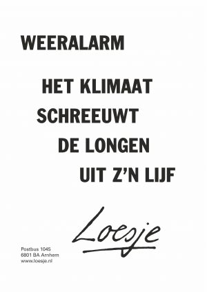 Weeralarm het klimaat schreeuwt de longen uit zijn lijf