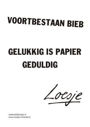 voortbestaan bieb gelukkig is papier geduldig