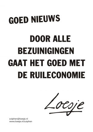 goed nieuws door alle bezuinigingen gaat het goed met de ruileconomie