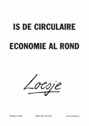 Is de circulaire economie al rond