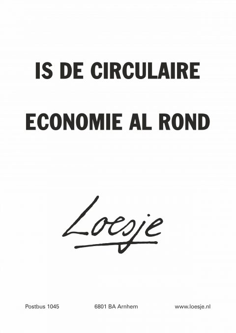 Is de circulaire economie al rond