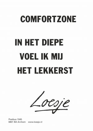 Comfortzone in het diepe voel ik mij het lekkerst