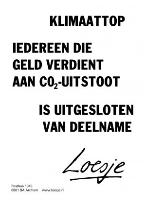 Iedereen die geld verdient aan co2 uitstoot is uitgesloten van deelname