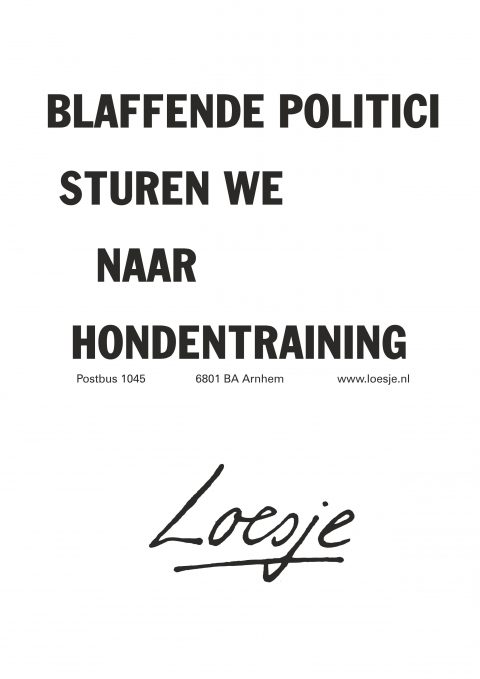 Blaffende politici sturen we naar hondentraining