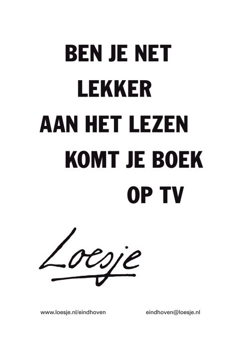 ben je net lekker aan het lezen komt je boek op tv