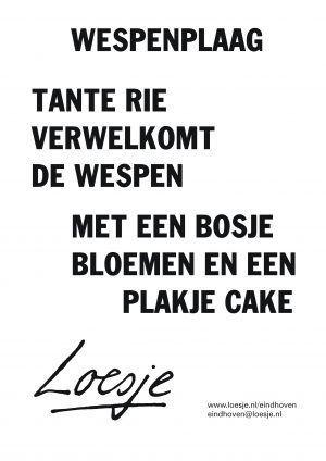 wespenplaag tante rie verwelkomt de wespen met een bosje bloemen en een plakje cake