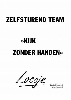 Zelfsturend team kijk zonder handen