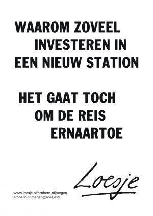 waarom zoveel investeren in een nieuw station het gaat toch om de weg ernaartoe