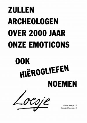 Zullen archeologen over 2000 jaar onze emoticons ook hiërogliefen noemen