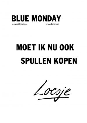 Blue monday moet ik nu ook spullen kopen