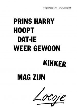 prins harry hoopt dat-ie weer gewoon kikker mag zijn