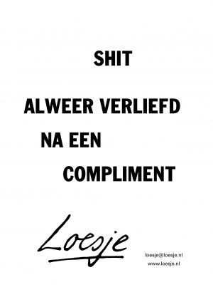 Shit alweer verliefd na een compliment