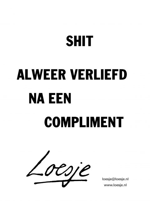 Shit alweer verliefd na een compliment