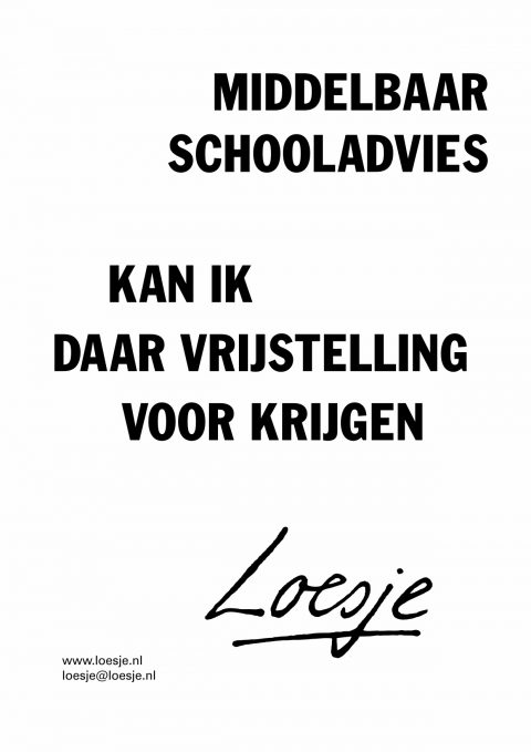 Middelbaar schooladvies. Kan ik daar vrijstelling voor krijgen?