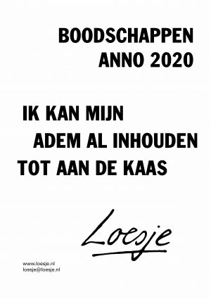 Boodschappen anno 2020 / ik kan mijn adem al inhouden tot aan de kaas