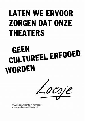 Laten we ervoor zorgen dat onze theaters geen cultureel erfgoed worden