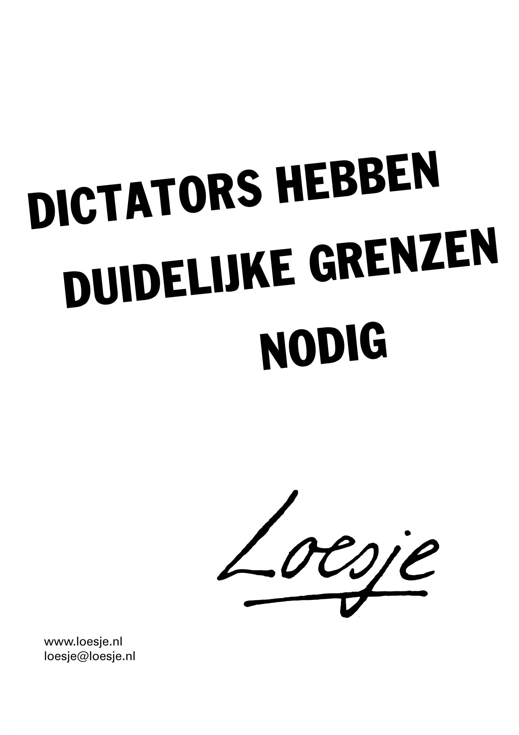Dictators hebben duidelijke grenzen nodig Loesje