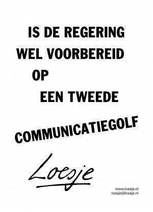 is de regering wel voorbereid op een tweede communicatiegolf