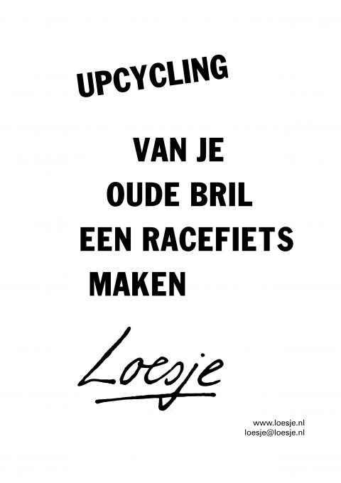 Upcycling / van je oude bril een racefiets maken