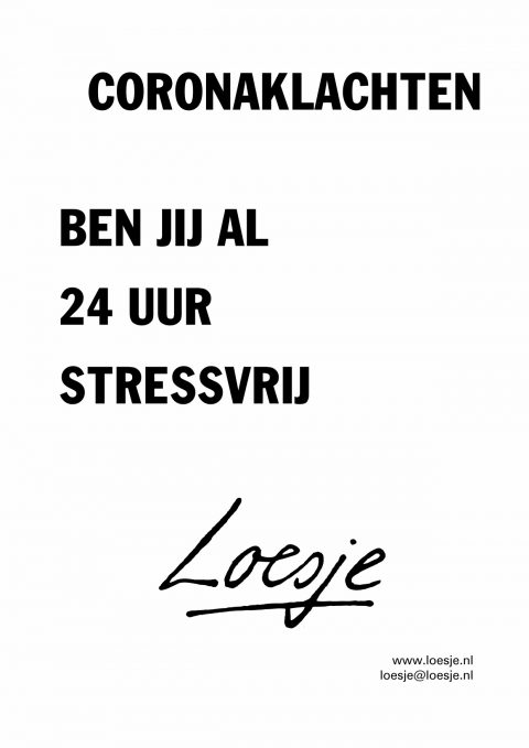 Coronaklachten / ben jij al 24 uur stressvrij