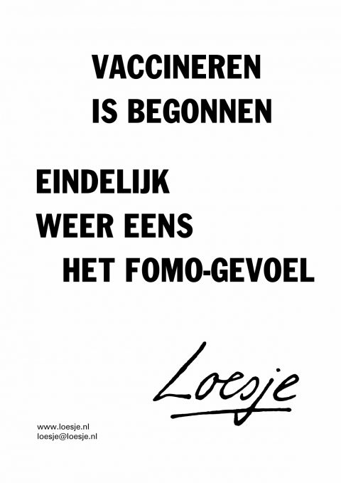 Vaccineren is begonnen / eindelijk weer eens het FOMO-gevoel