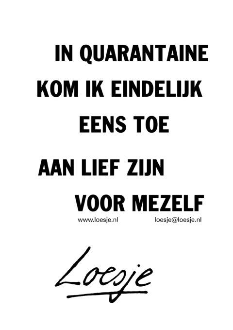 In quarantaine kom ik eindelijk eens toe aan lief zijn voor mezelf