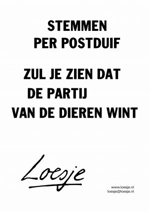 Stemmen per postduif / zul je zien dat de partij van de dieren wint