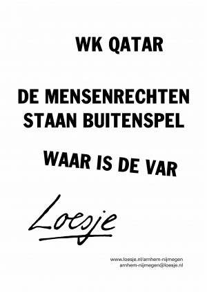 WK Qatar / de mensenrechten staan buitenspel / waar is de VAR