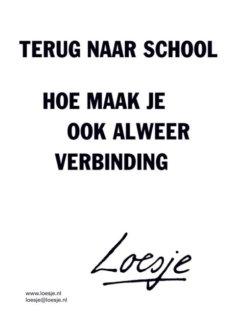 Terug naar school / hoe maak je ook alweer verbinding