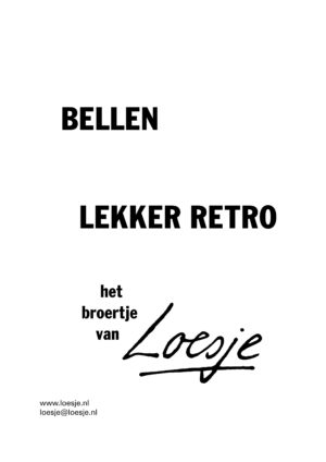 bellen lekker retro