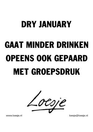 Dry January gaat minder drinken opeens ook gepaard met groepsdruk