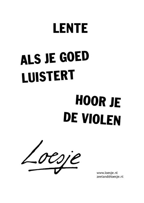 Lente als je goed luistert hoor je de violen