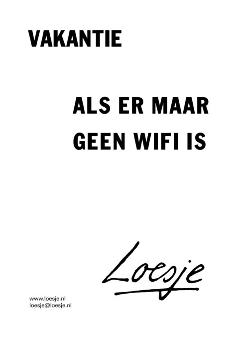 vakantie / als er maar geen wifi is