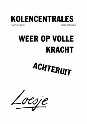 Kolencentrales / weer op volle kracht / achteruit