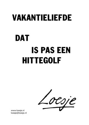 Vakantieliefde / Dat is pas een hittegolf