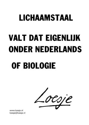 Lichaamstaal / valt dat eigenlijk onder Nederlands of biologie