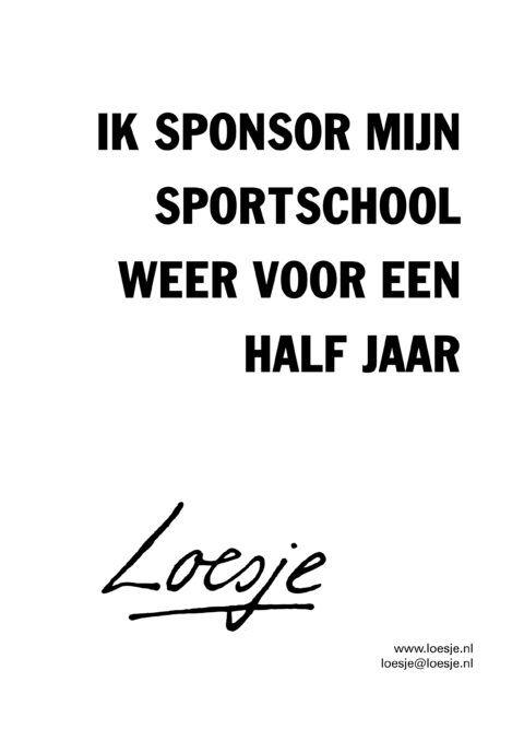 Ik sponsor mijn sportschool weer voor een half jaar