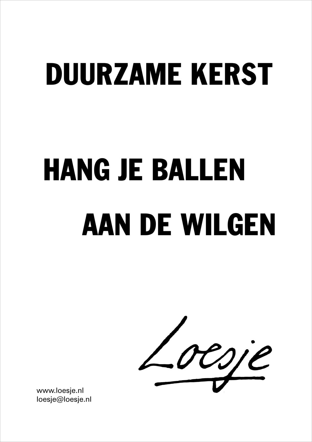 Duurzame kerst / hang je ballen aan de wilgen Loesje