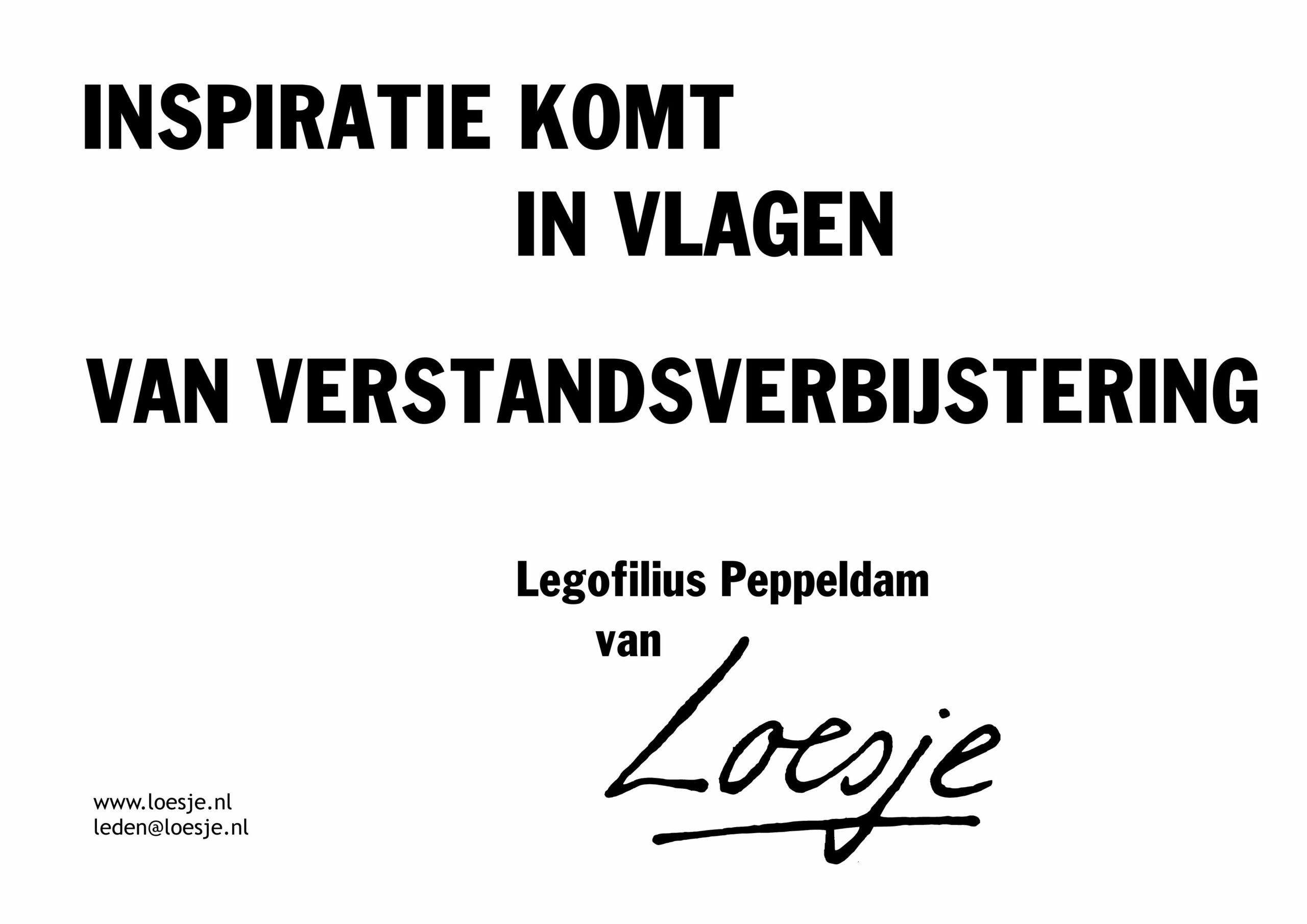 Inspiratie komt in vlagen van verstandsverbijstering – Legofilius Peppeldam van Loesje
