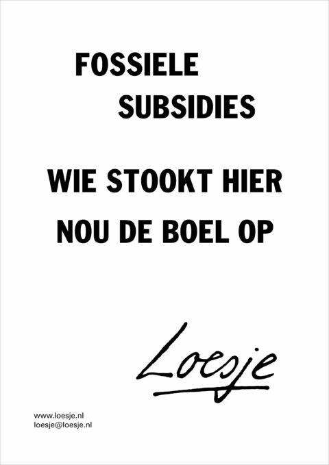 Fossiele subsidies / wie stookt hier nou de boel op