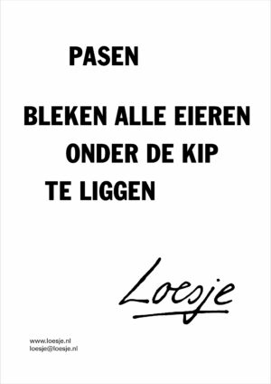 Pasen / bleken alle eieren onder de kip te liggen