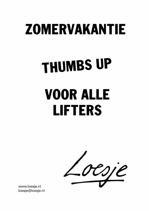 Zomer / thumbs up voor alle lifters
