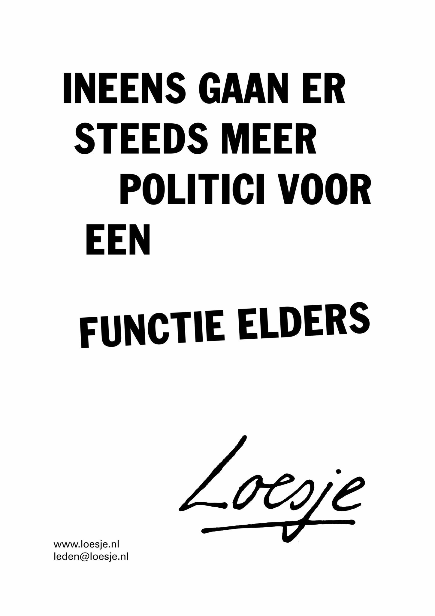 Ineens gaan er steeds meer politici voor een functie elders Loesje