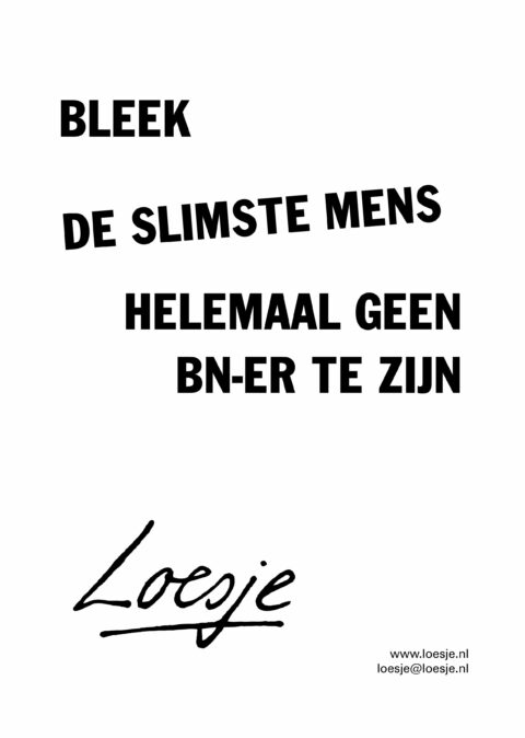 Bleek de slimste mens helemaal geen bn-er te zijn