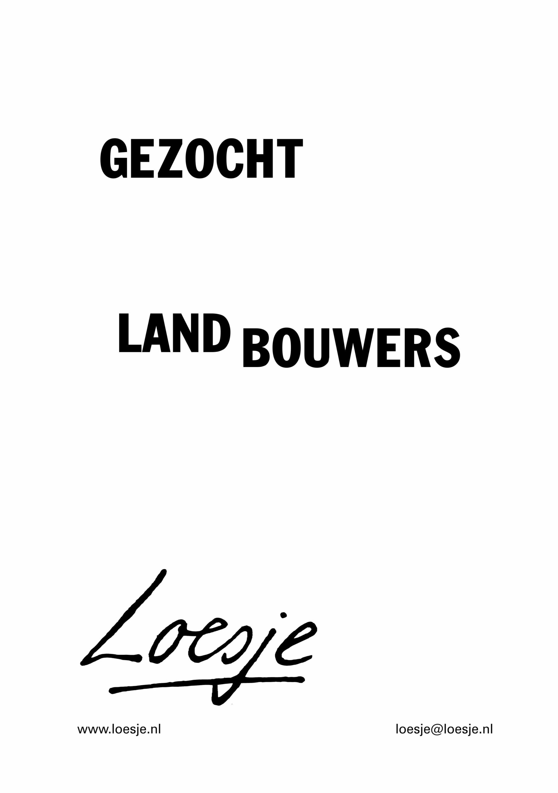 Gezocht / land-bouwers