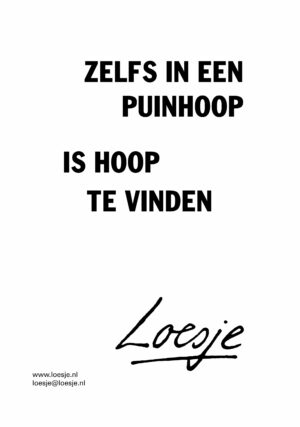 Zelfs in een puinhoop is hoop te vinden