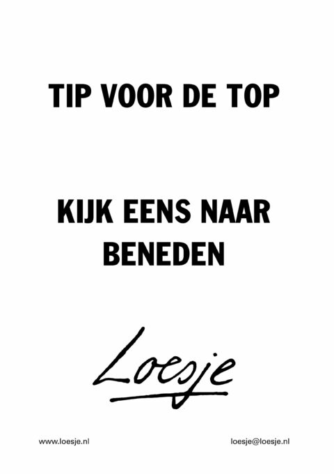 Tip voor de top / kijk eens naar beneden