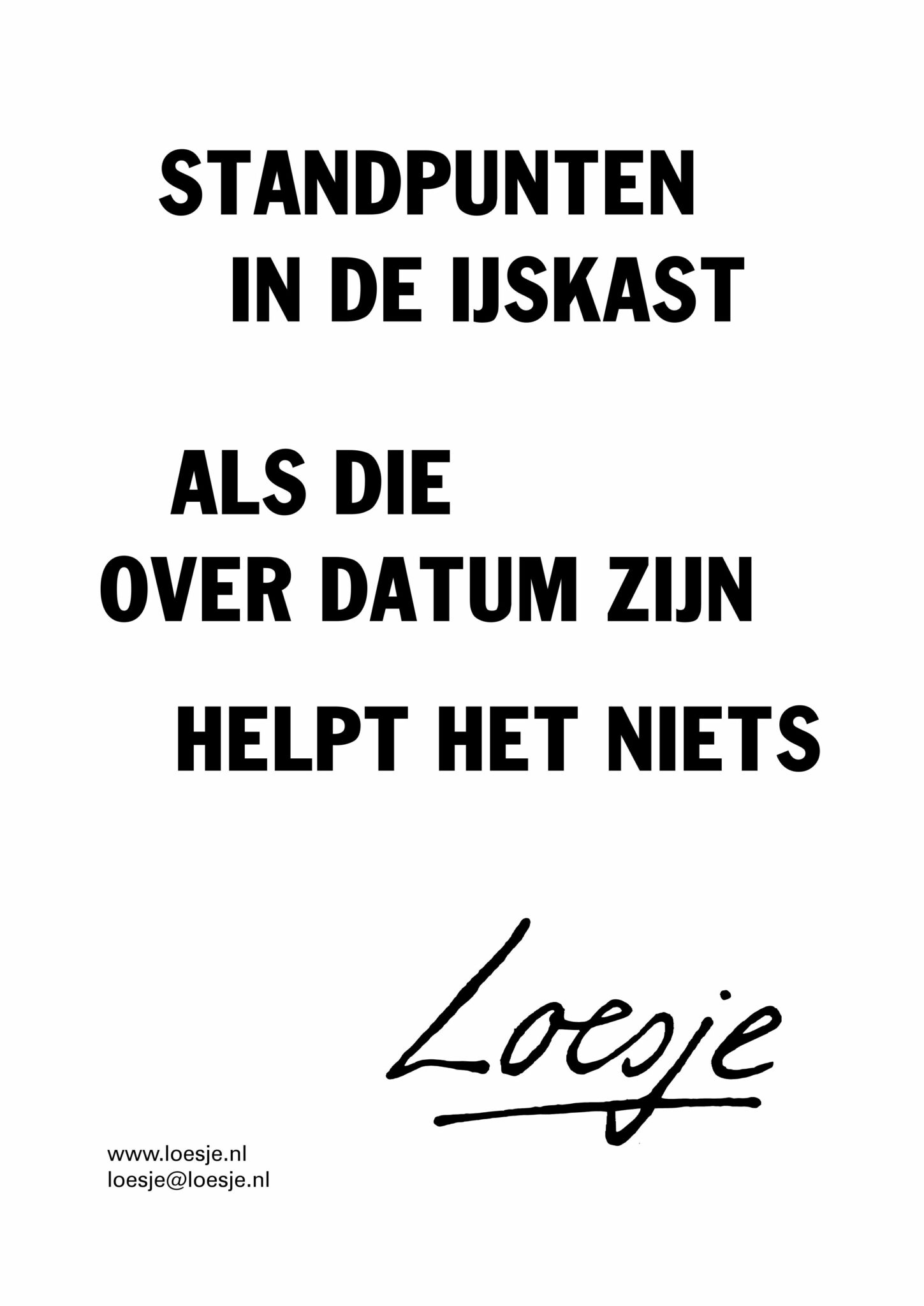 Zo Dat Waren De Regels Dan Gaan We Nu Over Naar De Realiteit Loesje